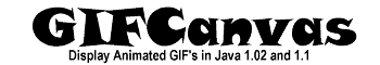 GifCanvas - Animated GIF Viewing for Java 1.02 and 1.1